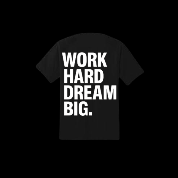 WORKHARD DREAM BIG BLACK
